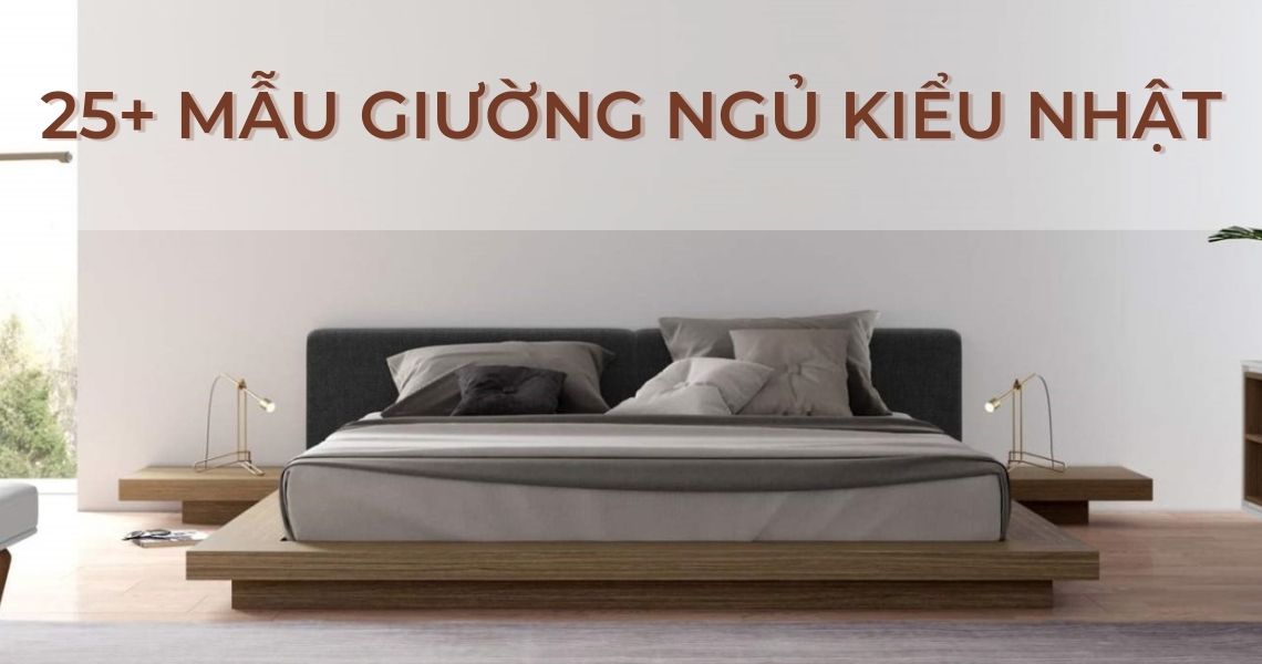 Những mẫu giường ngủ thấp đẹp mẫu giường ngủ thấp đẹp tạo không gian thoải mái hơn