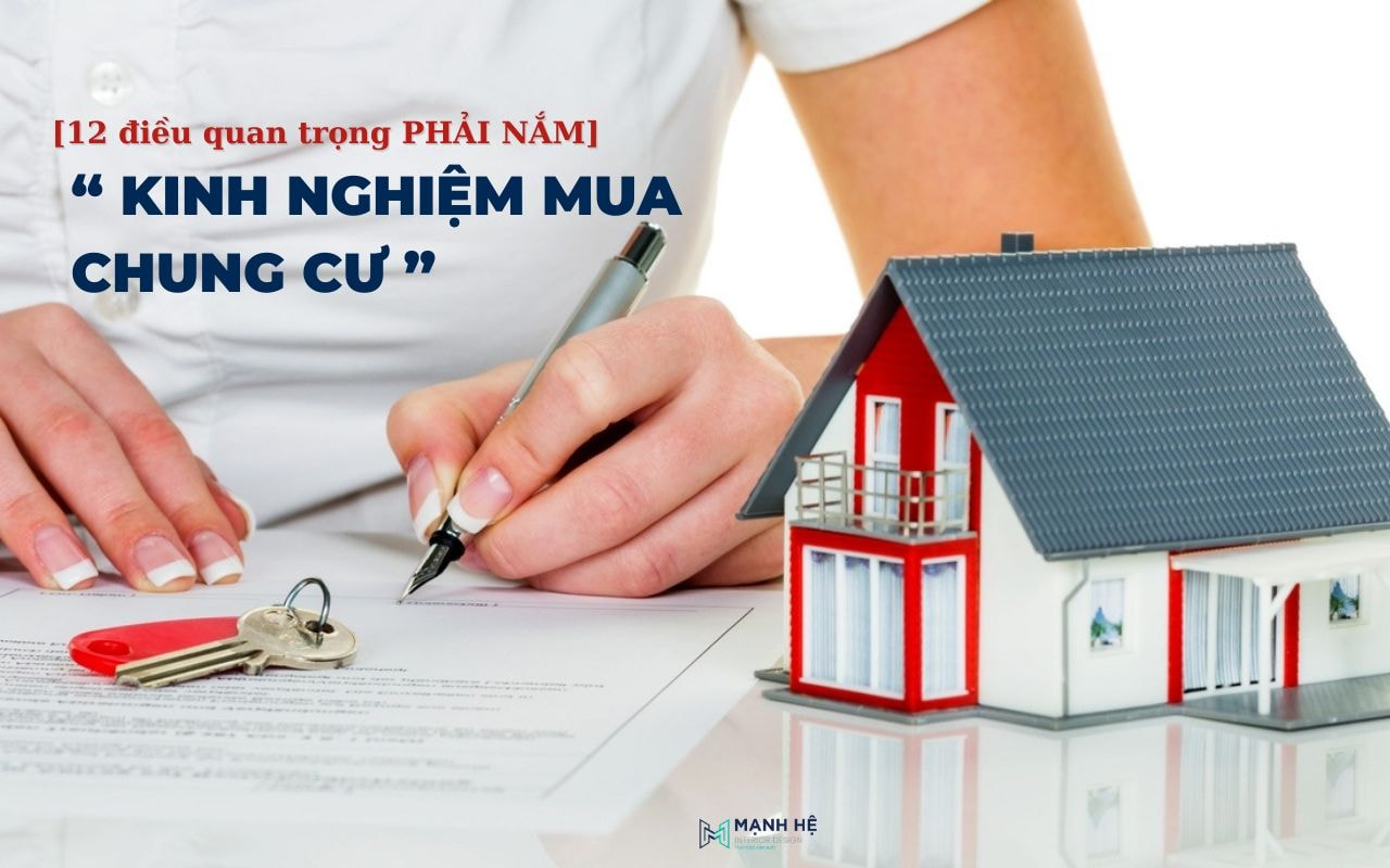 Mạnh Hệ sẽ chia sẻ cho bạn kinh nghiệm mua chung cư để tránh những sai sót về sau