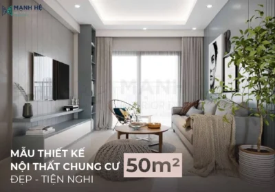 Thiết kế nội thất chung cư 50m2 đẹp – tiết kiệm ngân sách