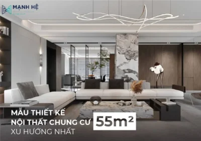 Thiết kế nội thất chung cư 55m2 đẹp ấn tượng – tiện nghi