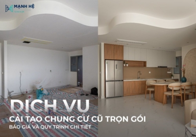 Dịch vụ cải tạo chung cư cũ trọn gói, báo giá và quy trình chi tiết