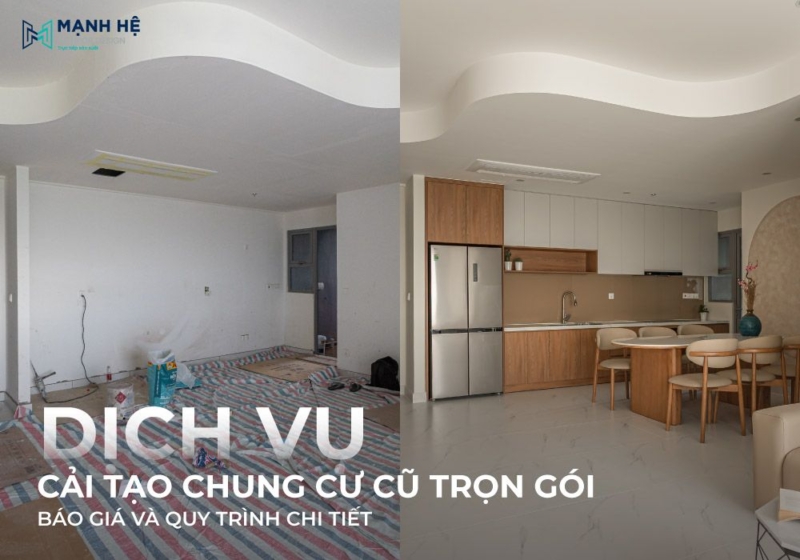 Dịch vụ cải tạo chung cư cũ trọn gói, báo giá và quy trình chi tiết