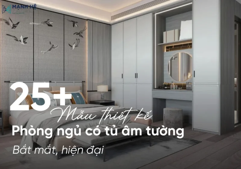 Mẫu thiết kế phòng ngủ có tủ âm tường bắt mắt, hiện đại