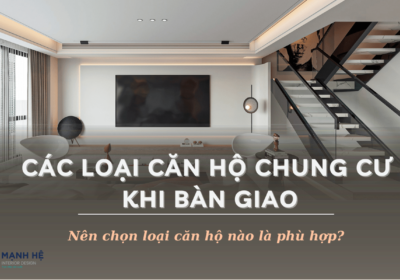 Cac Loai Can Ho Chung Cu Khi Ban Giao