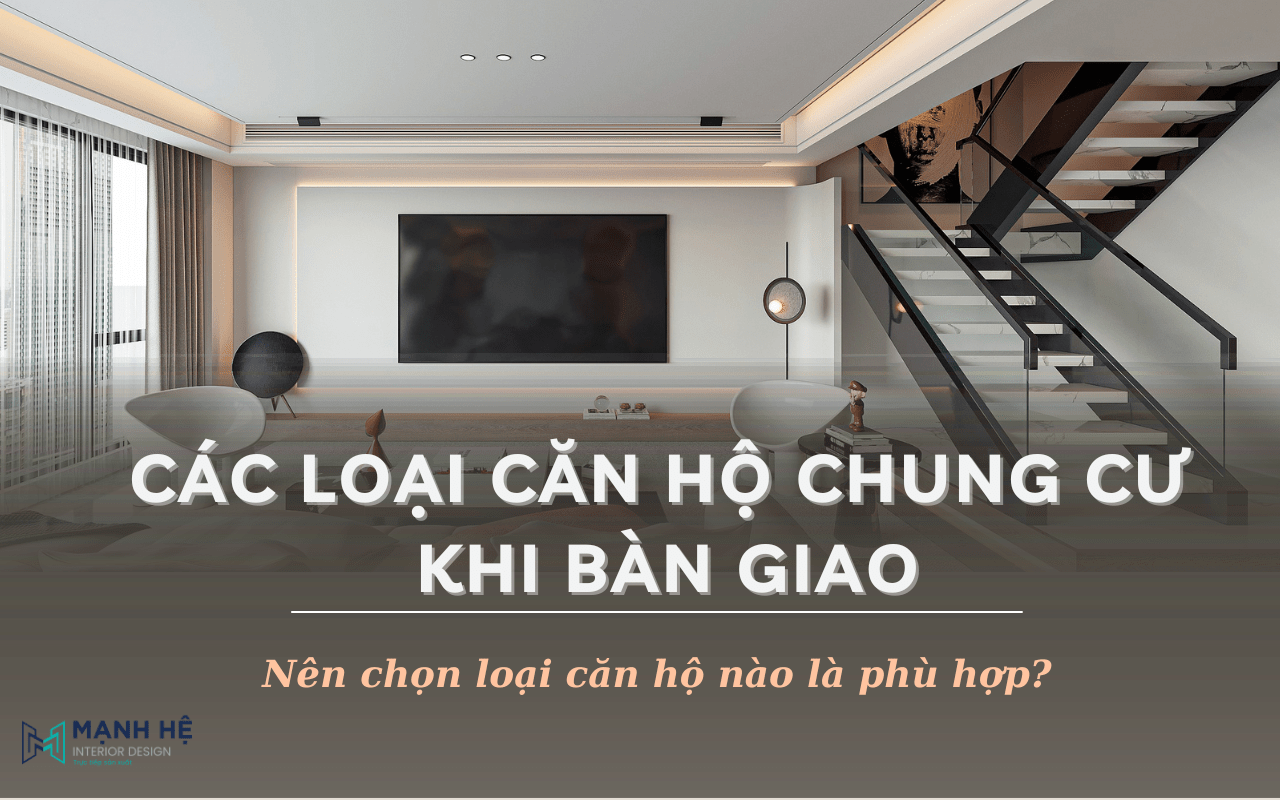 Cac Loai Can Ho Chung Cu Khi Ban Giao