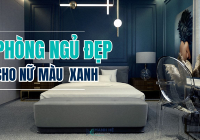 Phong Ngu Dep Mau Xanh Cho Nu
