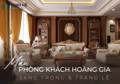 mẫu phòng khách hoàng gia sang trọng, tráng lệ cực mãn nhãn