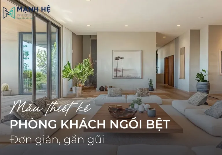 Mẫu phòng khách ngồi bệt đa dạng phong cách đầy gần gũi