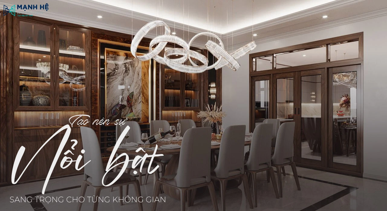 Sử dụng nội thất cao cấp tạo điểm nhấn cho từng không gian