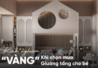 Kinh nghiệm vàng dành cho các bậc phụ huynh chọn mua giường tầng cho bé
