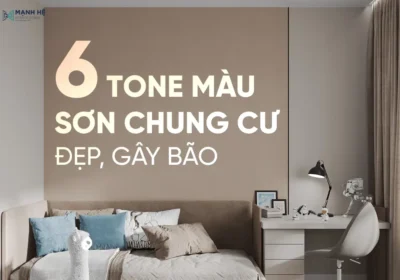 TOP các tone màu sơn căn hộ chung cư đẹp xu hướng 2025