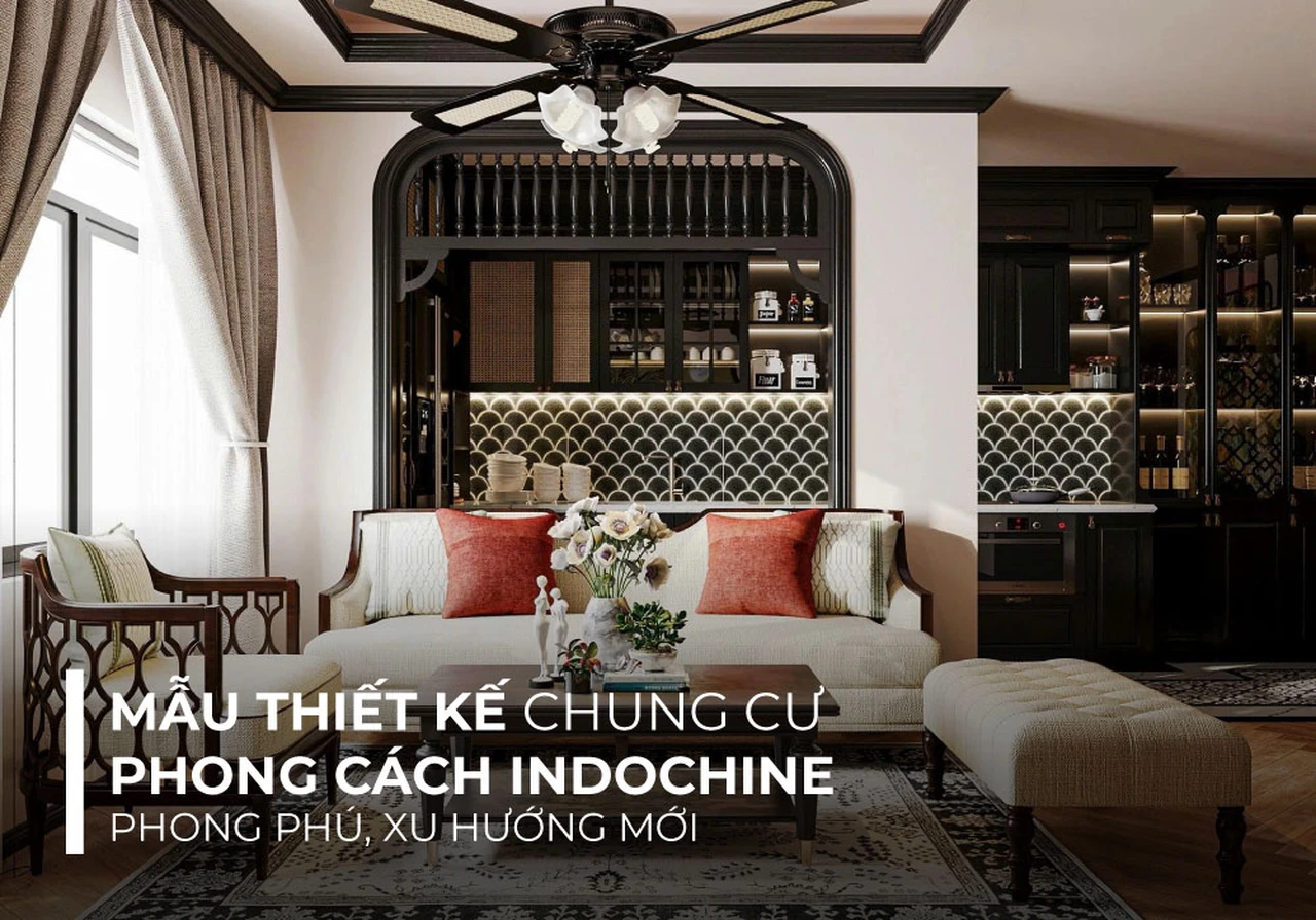 Mẫu chung cư phong cách Indochine với họa tiết đặc sắc